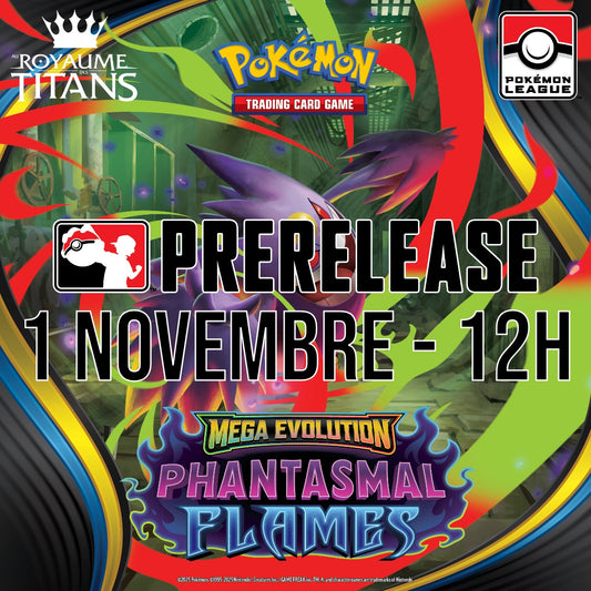 Prerelease Phantasmal Flames - 1 Novembre 12h