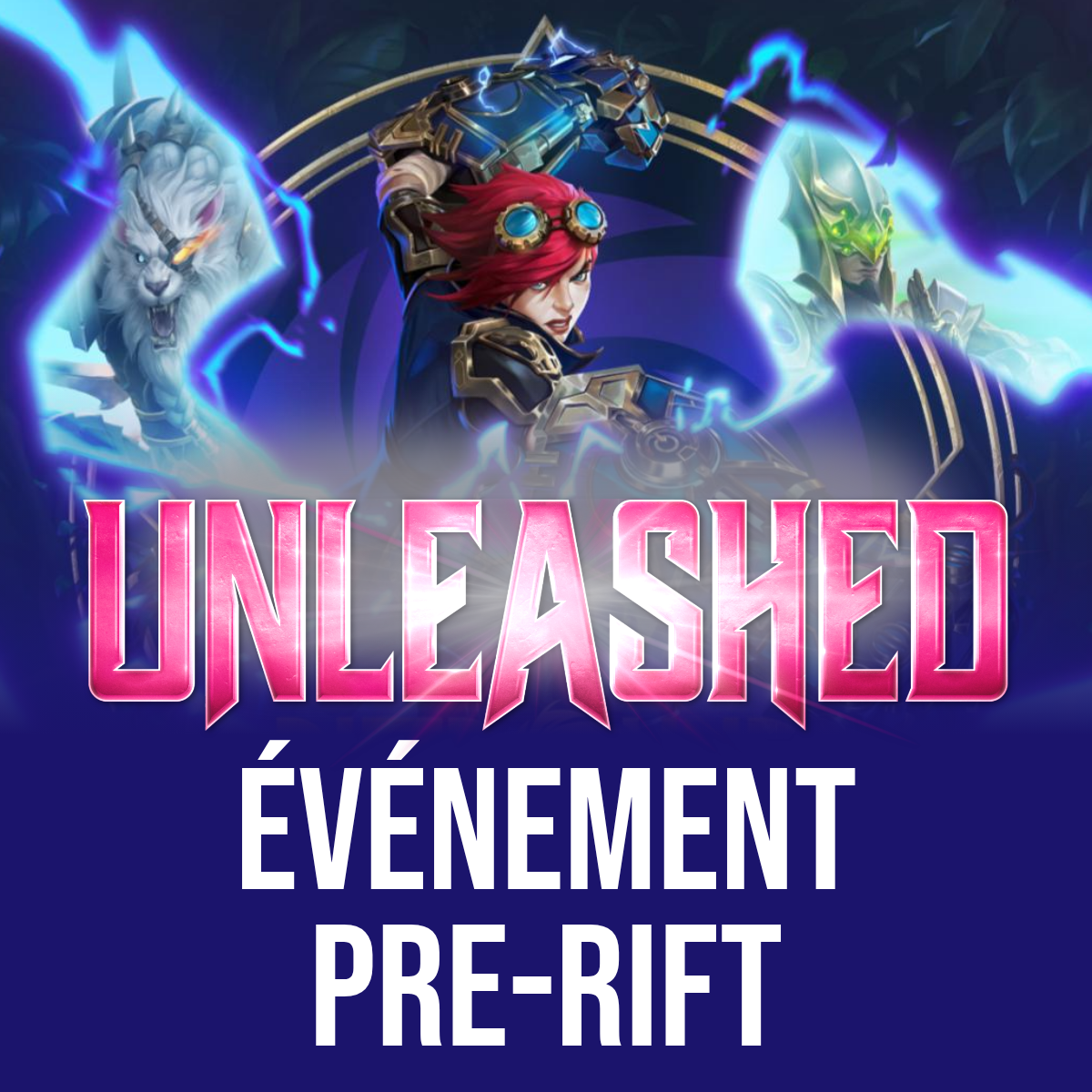 Riftbound Unleashed Pre-Rift Sealed - Vendredi 1 Mai 13h