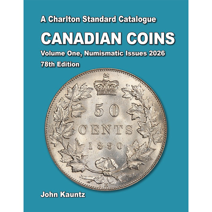 A Charlton Standard Catalogue, CANADIAN COINS Vol. 1, Numismatic Issues 2026 - 78th Ed.