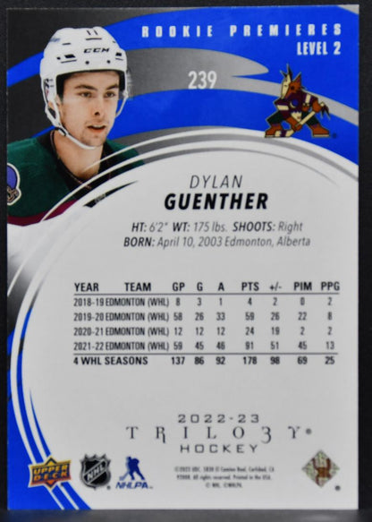 2022-23 UD Trilogy RC Premieres Lvl2 Dylan Guenther 239 Arizona Coyotes RC 22/25 8083