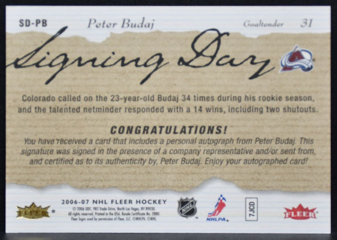 2006-07 Fleer Signing Day Peter Budaj SD-PB Colorado Avalanche RC Auto 7846