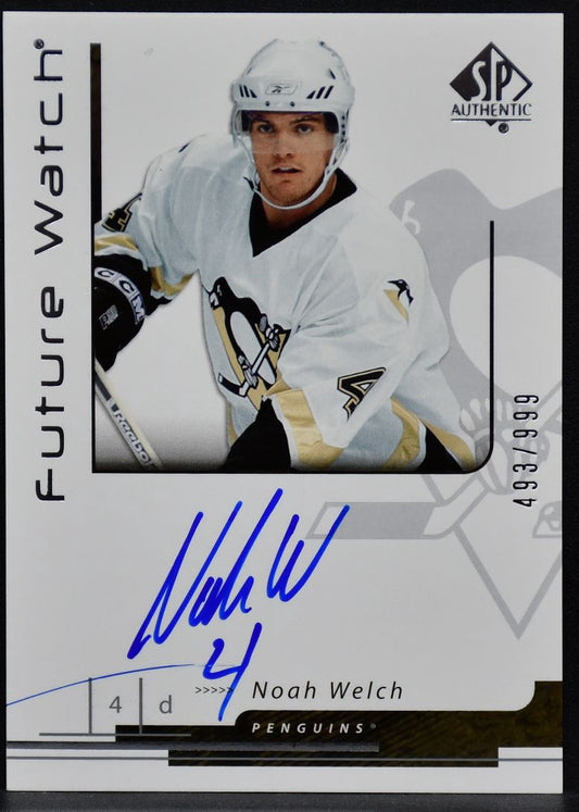 2006-07 SP Authentic Future Watch Auto Noah Welch 197 Penguins RC Auto 493/999