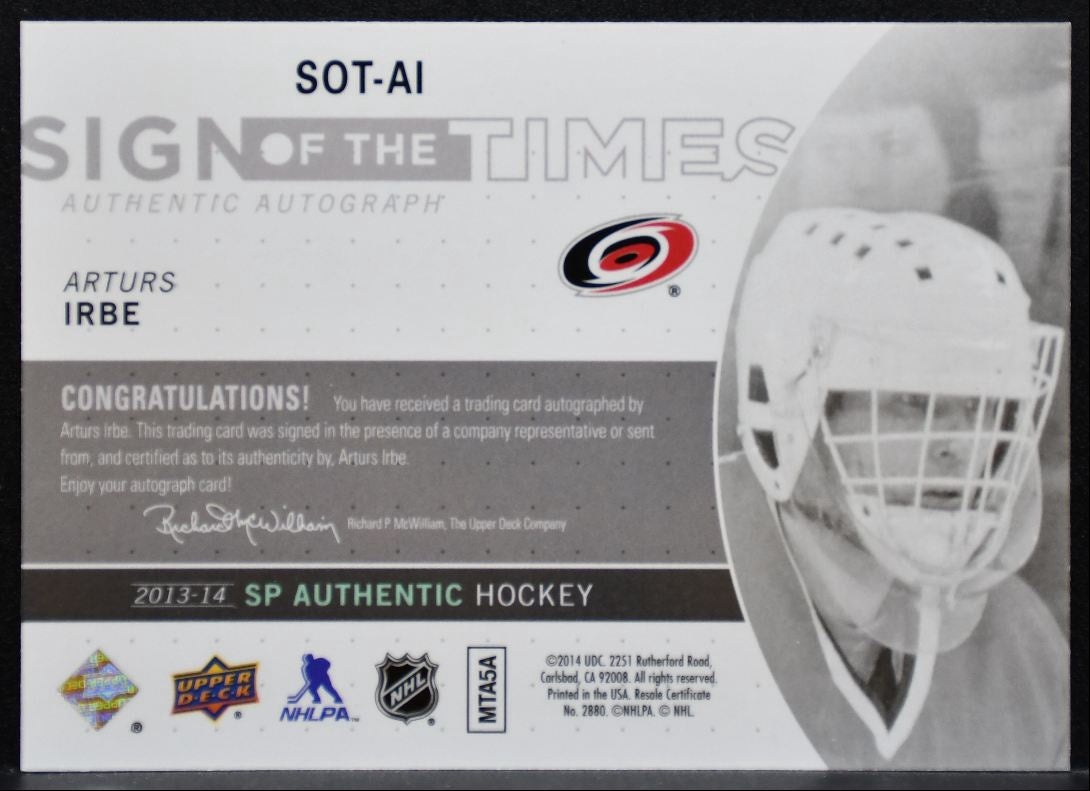 2013-14 SP Authentic Sign of the Times Arturs Irbe SOT-AI Hurricanes Auto 9595