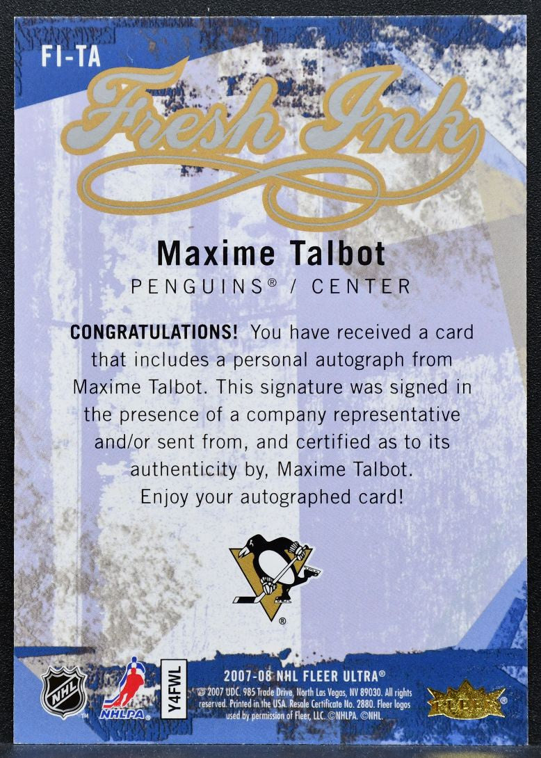 2007-08 Fleer Ultra Fresh Ink Maxime Talbot FI-TA Pittsburgh Penguins Auto 5876
