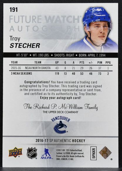 2016-17 SP Authentic Future Watch Auto Troy Stecher Canucks RC Auto 145/999 4923