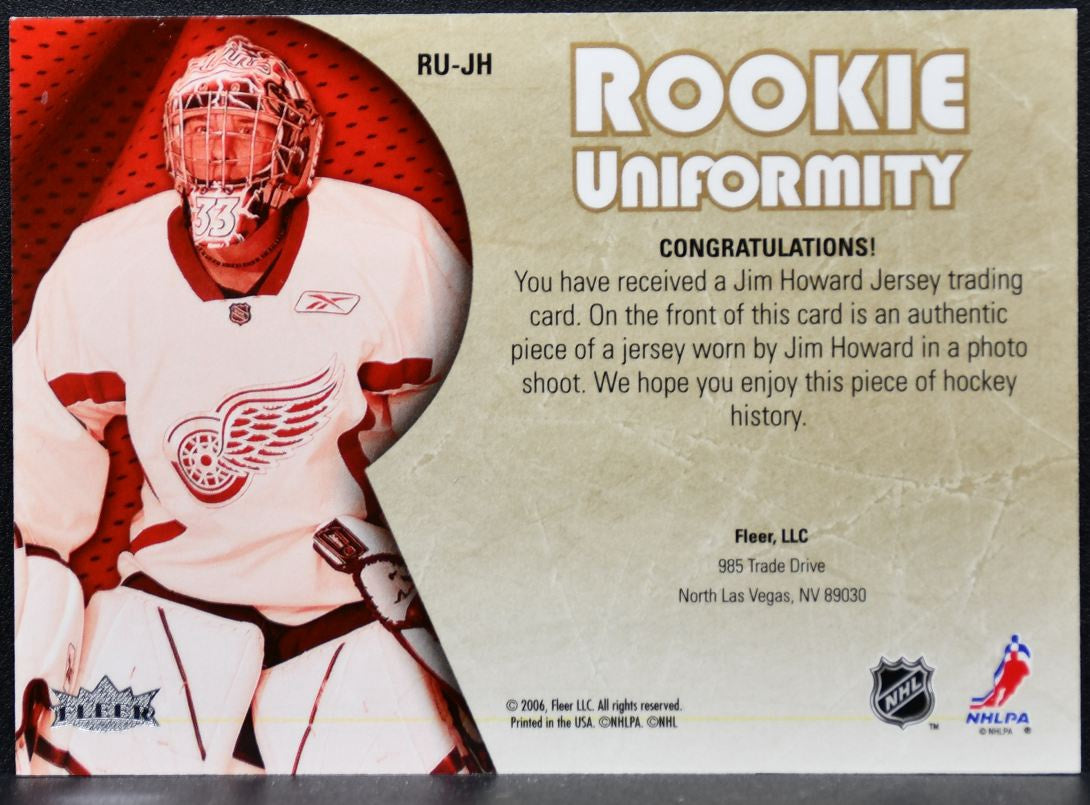 2005-06 Fleer Ultra Rookie Uniformity Jerseys Jimmy Howard RU-JH RC Jersey 1854