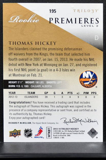 2013-14 UD Trilogy Premieres Lvl 2 Auto Thomas Hickey RC Auto 131/399 0345