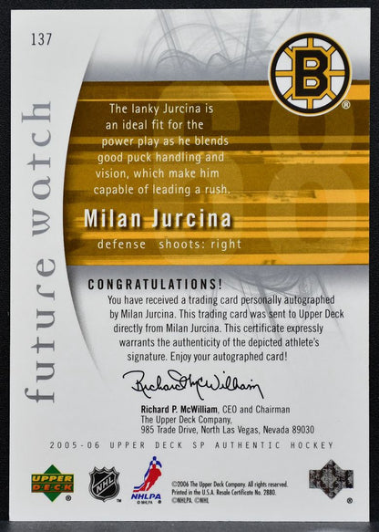 2005-06 SP Authentic Future Watch Auto Milan Jurcina Bruins RC Auto 770/999 8269
