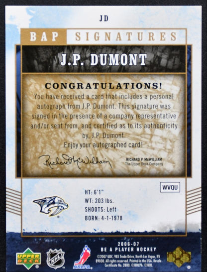 2006-07 Be A Player Signatures J.P. Dumont JD Nashville Predators Auto 9762
