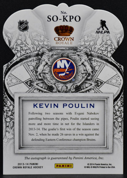 2013-14 Panini Crown Royale Sovereign Sigs Kevin Poulin SO-KPO Auto 3344
