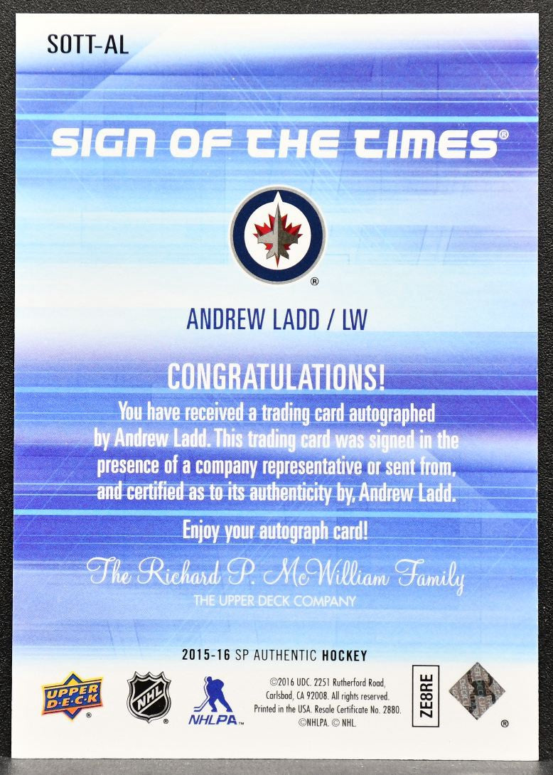 2015-16 SP Authentic Sign of the Times Andrew Ladd SOTT-AL Jets Auto 3246