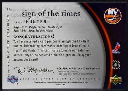 2005-06 SP Authentic Sign of the Times Trent Hunter TH Islanders Auto 8676