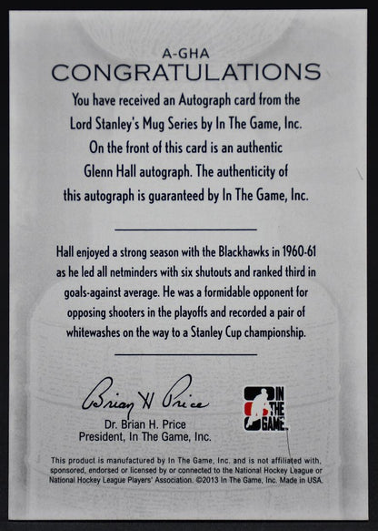 2013-14 In The Game Lord Stanley's Mug Autographs Glenn Hall A-GHA Auto