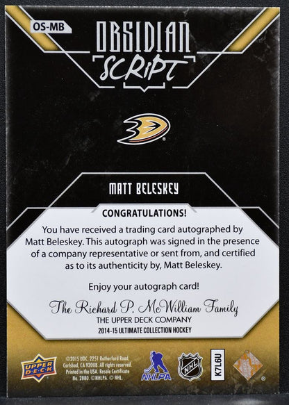 2014-15 UD Ultimate Collection Obsidian Script Matt Beleskey Auto 7592