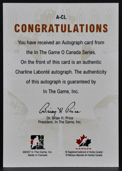 2007-08 In The Game O Canada Autographs Charline Labonte ACL Canada Auto 2124