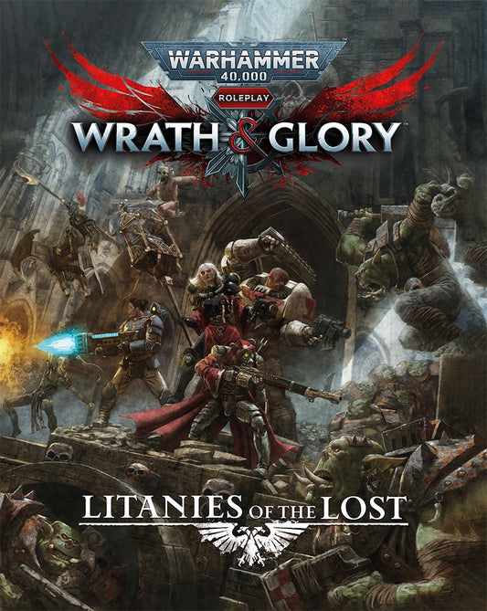 Warhammer 40'000 Wrath and Glory - Litanies of the Lost (Hardcover)