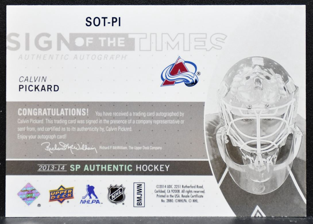 2013-14 SP Authentic Sign of the Times Calvin Pickard SOT-PI Avalanche Auto 6020