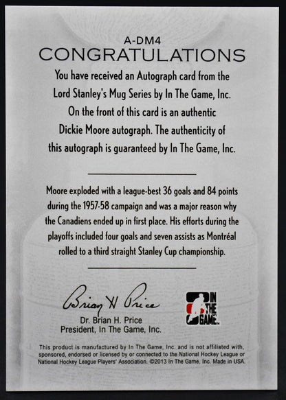 2013-14 In The Game Lord Stanley's Mug Autographs Dickie Moore A-DM4 Auto