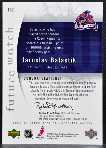 2005-06 SP Authentic Future Watch Auto Jaroslav Balastik RC Auto 8245