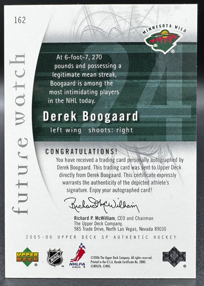 2005-06 SP Authentic Future Watch Derek Boogaard Minnesota Wild RC Auto /999