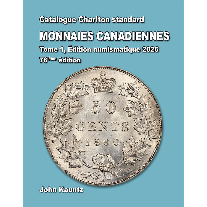 Catalogue Charlton standard, MONNAIES CANADIENNES T 1, Édition numismatique 2026 – 78e éd.