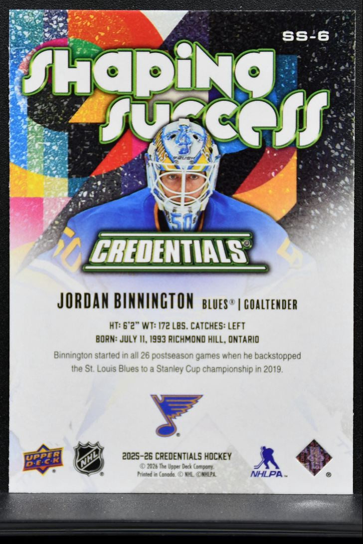 2025-26 Upper Deck Credentials Shaping Success Jordan Binnington SS-6 Blues 0191