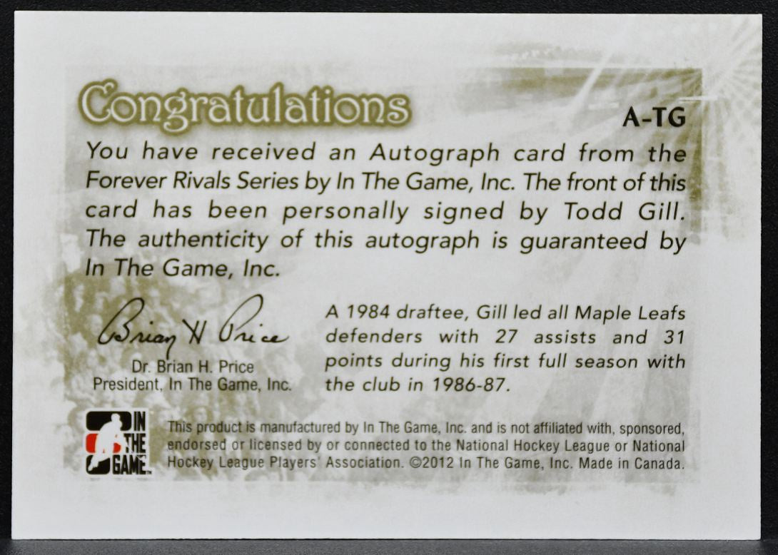 2012-13 In The Game Forever Rivals Autographs Todd Gill Maple Leafs Auto 6876