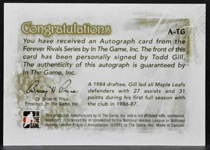 2012-13 In The Game Forever Rivals Autographs Todd Gill Maple Leafs Auto 6876