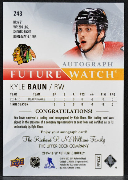 2015-16 SP Authentic Future Watch Auto Kyle Baun 243 RC Auto 567/999