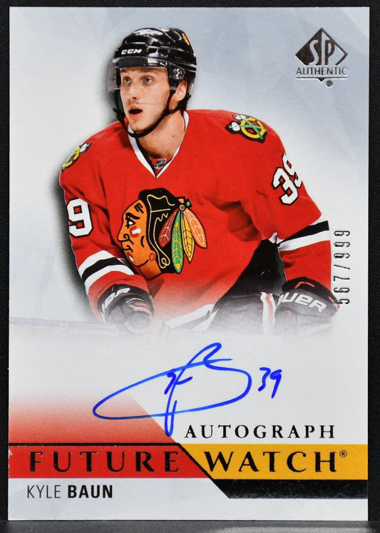 2015-16 SP Authentic Future Watch Auto Kyle Baun 243 RC Auto 567/999