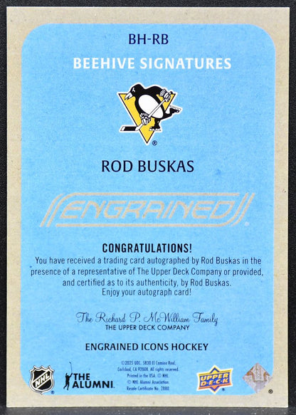 2024-25 UD Engrained Icons Beehive Portrait Rod Buskas BH-RB Penguins Auto 4692