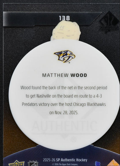 2025-26 SP Authentic Future Watch Acetate Matthew Wood 138 Predators RC 1617