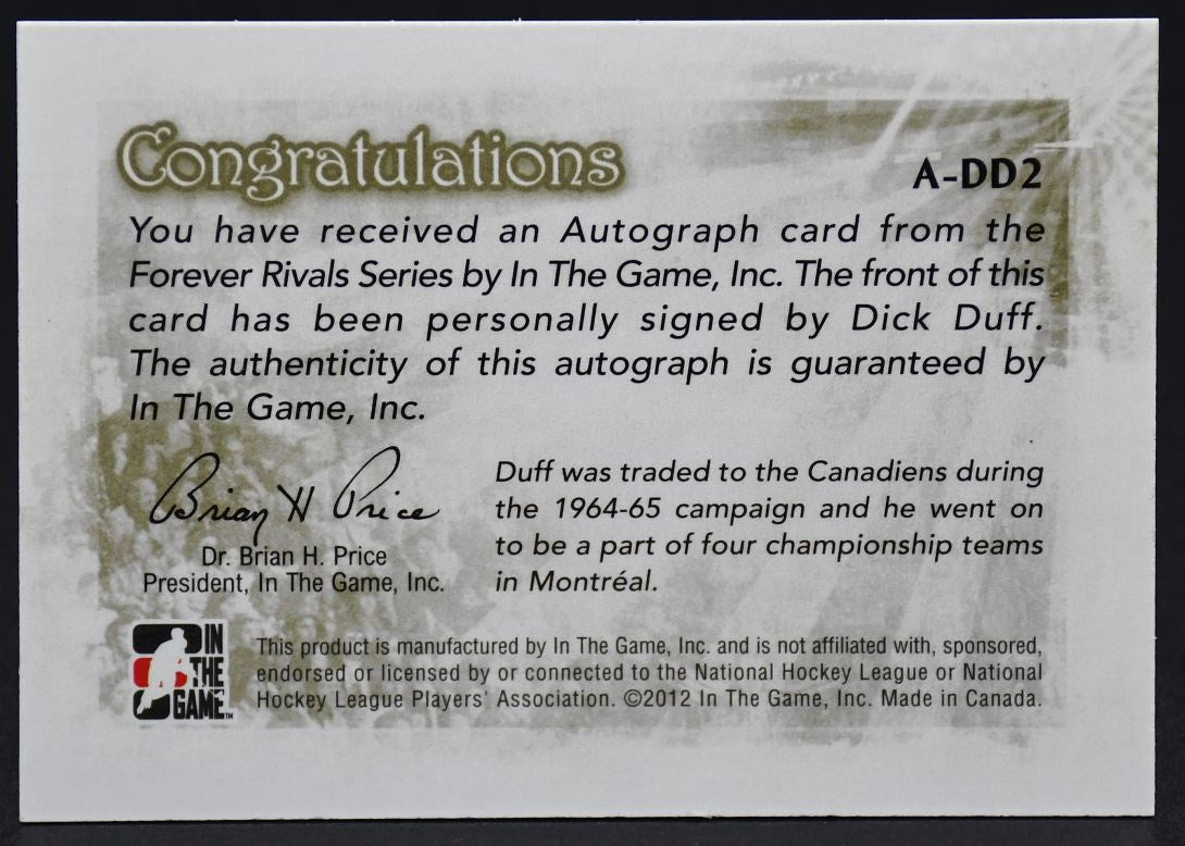 2012-13 In The Game Forever Rivals Autographs Dick Duff A-DD2 Auto