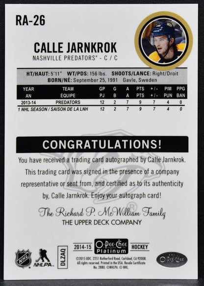 2014-15 O-Pee-Chee Platinum Rookie Autographs Calle Jarnkrok RA-26 RC Auto 2866