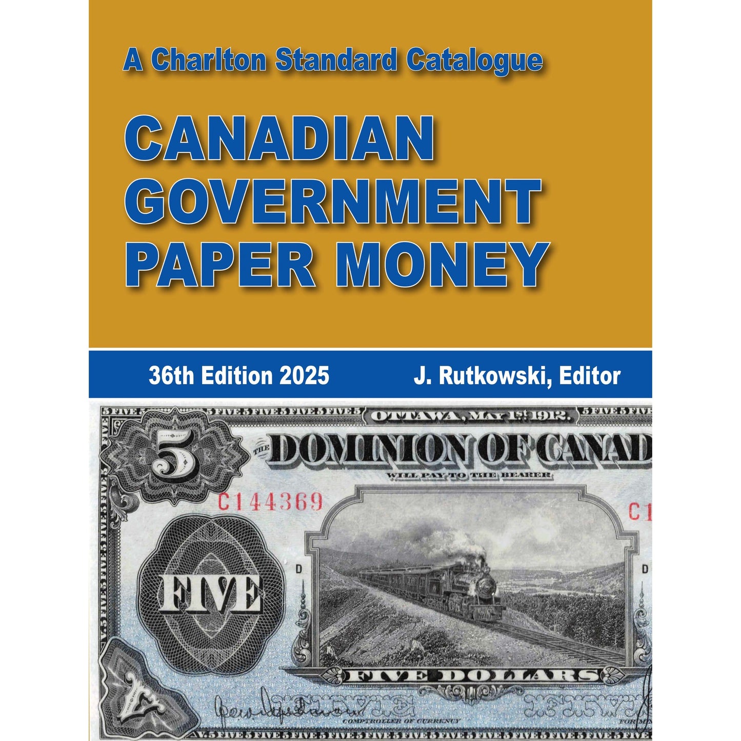 A Charlton Standard Catalogue Canadian Government Paper Money 36Th Ed. 2025 (EN)