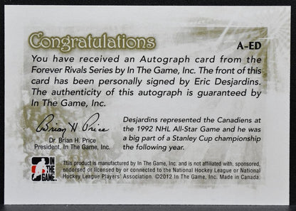 2012-13 In The Game Forever Rivals Autographs Eric Desjardins Auto 2268