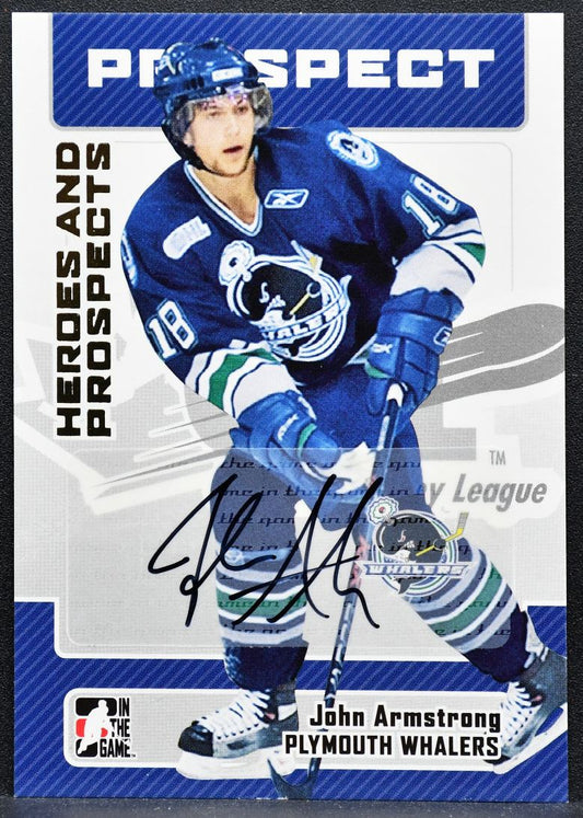 2006-07 ITG Heroes and Prospects Auto John Armstrong Plymouth Whalers Auto 7610
