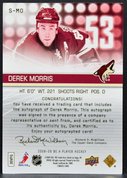 2008-09 Upper Deck Be a Player Signatures Derek Morris S-MO Coyotes Auto 2632