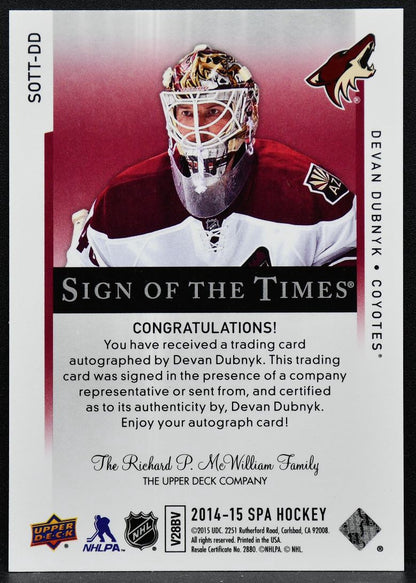 2014-15 SP Authentic Sign of the Times Devan Dubnyk SOTT-DD Auto 2712