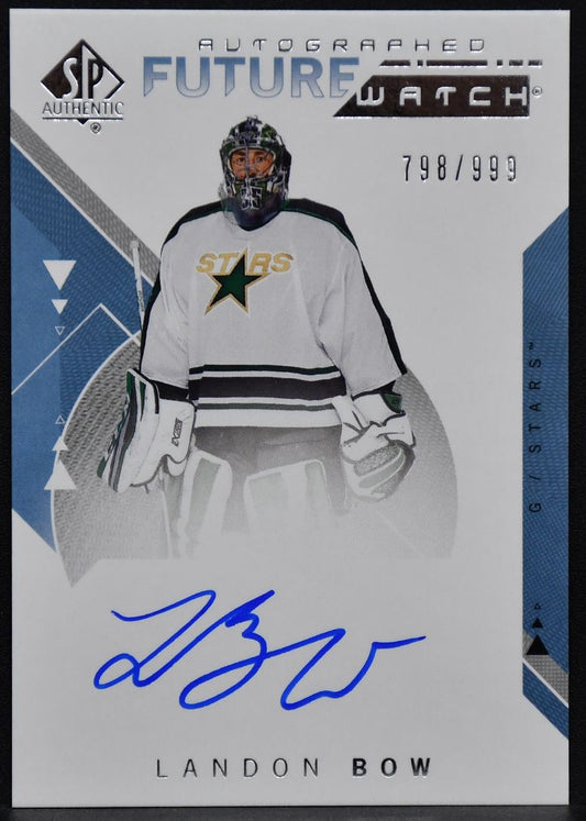 2018-19 SP Authentic Future Watch Autograph Landon Bow 156 RC Auto 798/999