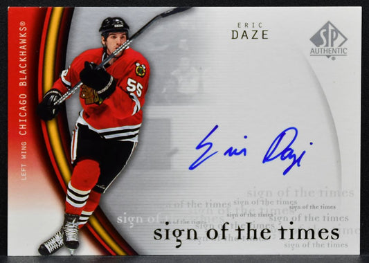 2005-06 SP Authentic Sign of the Times Eric Daze ED Chicago Blackhawks Auto 0093