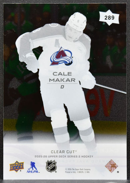 2025-26 Upper Deck Series 2 Clear Cut Cale Makar 289 Colorado Avalanche 3707