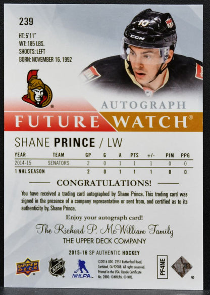 2015-16 SP Authentic Future Watch Auto Shane Prince 239 Senators RC Auto 0253