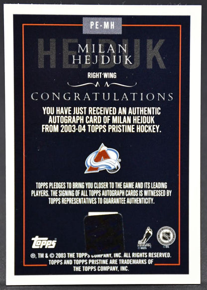 2003-04 Topps Pristine Milan Hejduk PE-MH Auto