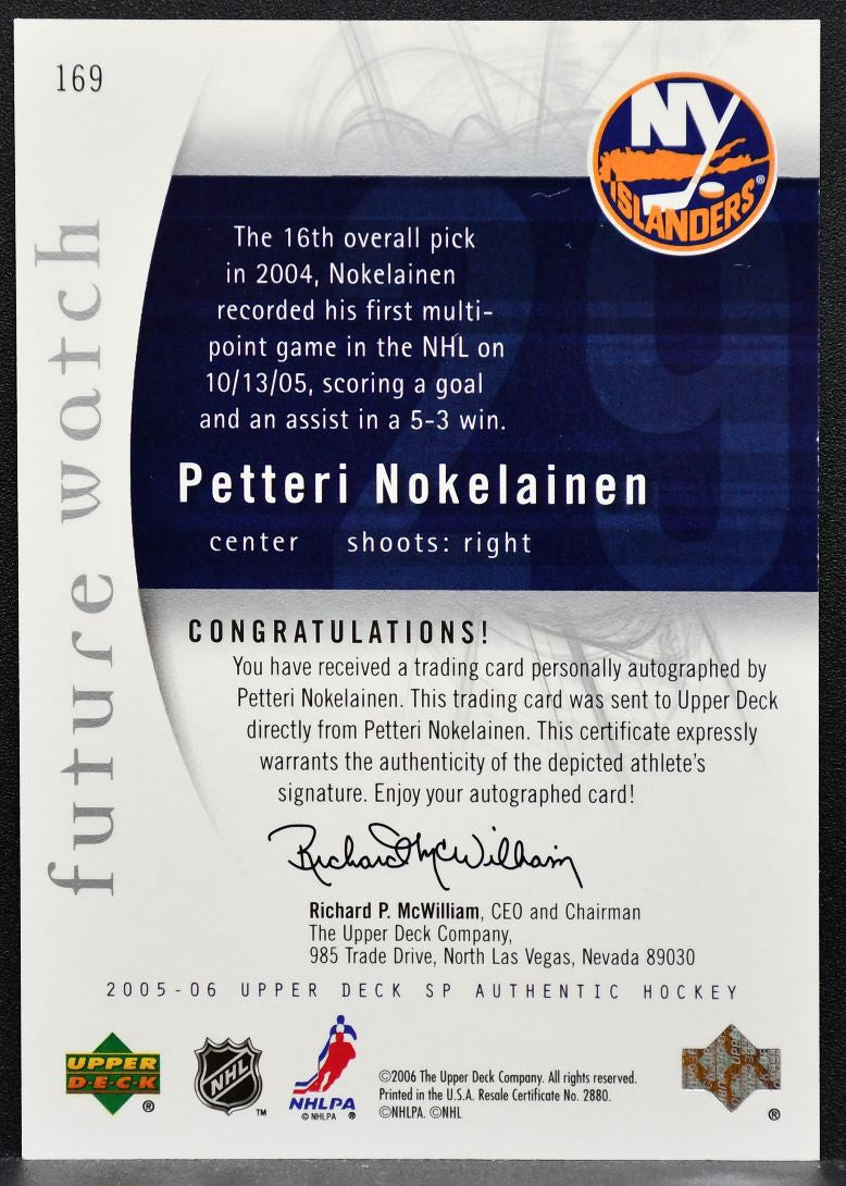 2005-06 SP Authentic Future Watch Auto Petteri Nokelainen Islanders RC Auto 8740