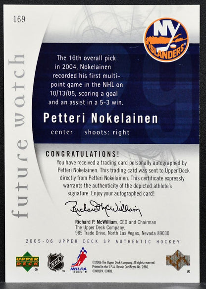 2005-06 SP Authentic Future Watch Auto Petteri Nokelainen Islanders RC Auto 8740