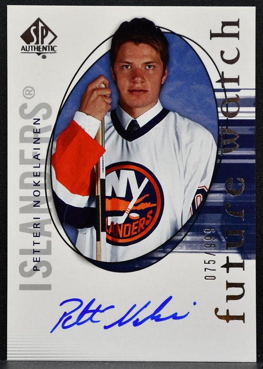 2005-06 SP Authentic Future Watch Auto Petteri Nokelainen Islanders RC Auto 8740