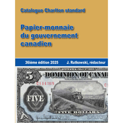 Catalogue Charlton Standard Papier-Monnaie GoUV. Canadien 36E Edition 2025 (FR)