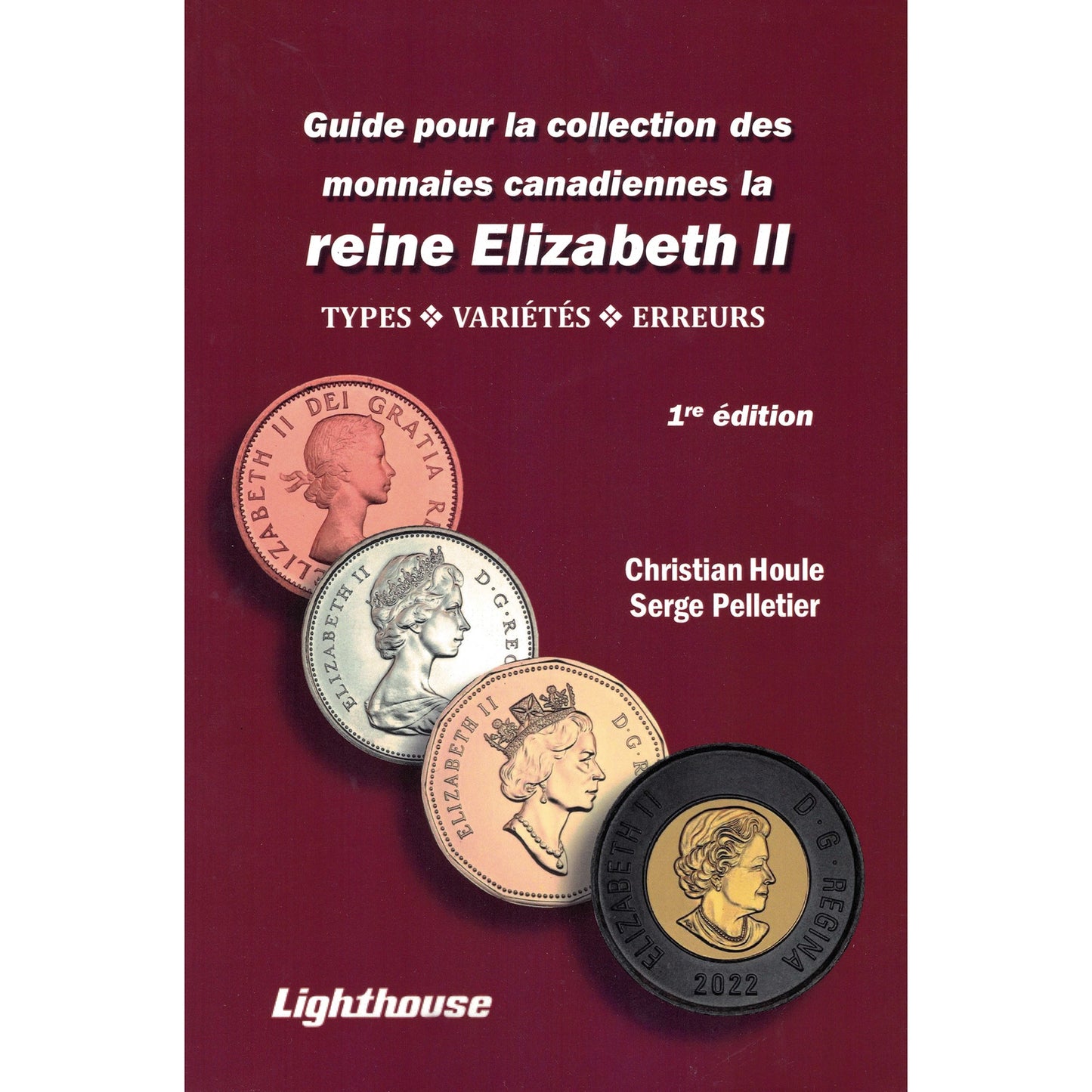 Guide Pour La Collection Des Monnaies Canadiennes La Reine Elizabeth II 1Re Ed.