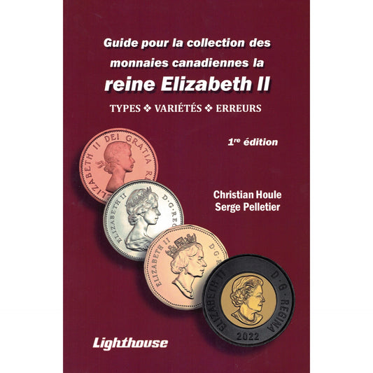 Guide Pour La Collection Des Monnaies Canadiennes La Reine Elizabeth II 1Re Ed.